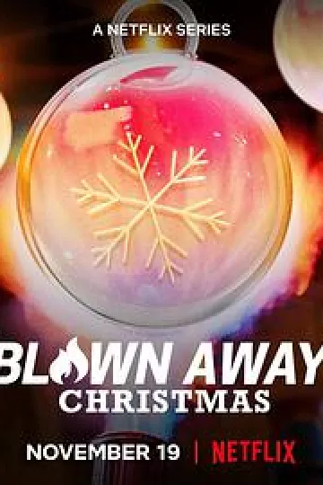 美哉玻璃：圣诞篇 Blown Away: Christmas